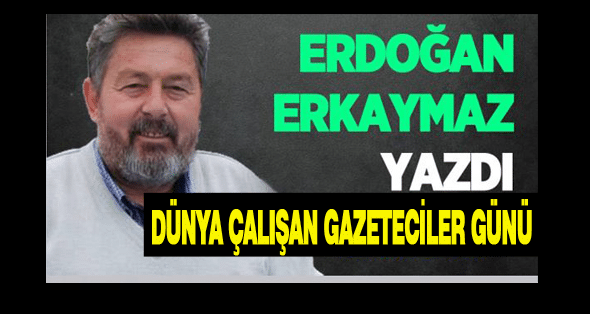 Dünya Çalışan Gazeteciler Günü