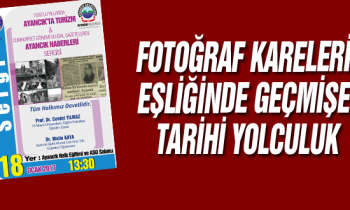 Fotoğraf Kareleri Eşliğinde Geçmişe Tarihi Yolculuk