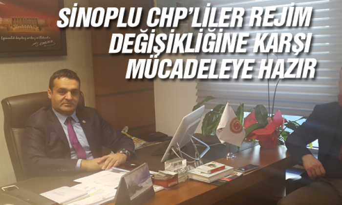 Sinoplu Chp’liler Rejim Değişikliğine Karşı Mücadeleye Hazır