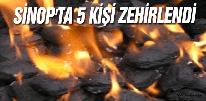 Sinop’ta 5 Kişi Zehirlendi