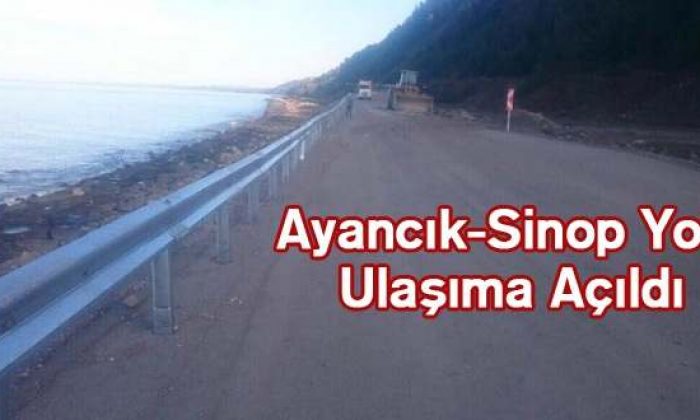 Ayancık-Sinop Karayolu Ulaşıma Açıldı