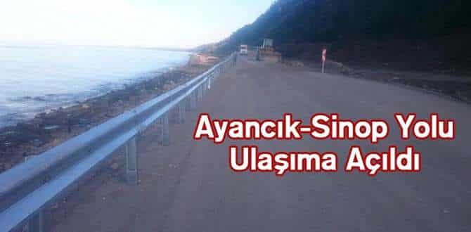 Ayancık-Sinop Karayolu Ulaşıma Açıldı