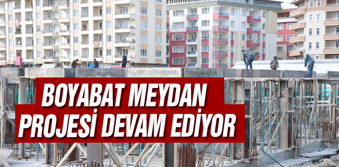 Boyabat Meydan Projesi devam ediyor