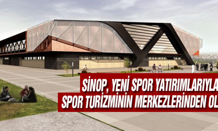 Sinop, Yeni Spor Yatırımlarıyla Spor Turizminin Merkezlerinden Olacak