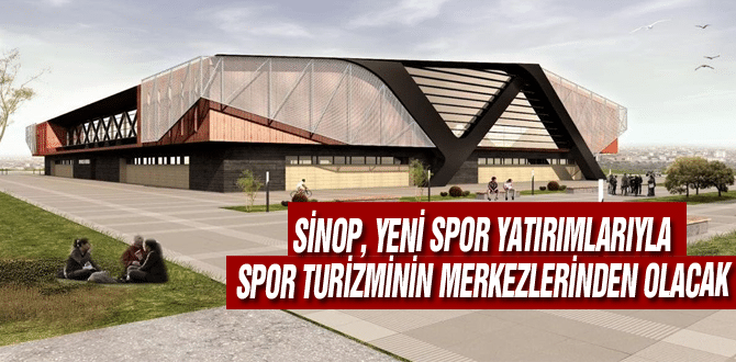 Sinop, Yeni Spor Yatırımlarıyla Spor Turizminin Merkezlerinden Olacak