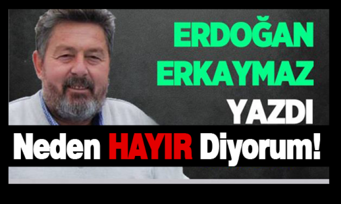 Neden HAYIR Diyorum!