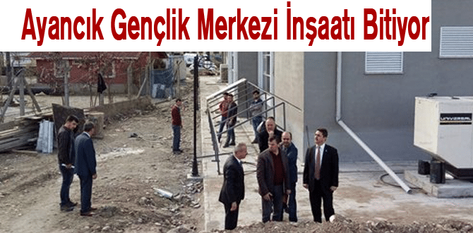 Ayancık Gençlik Merkezi İnşaatı Bitiyor