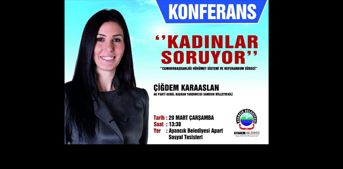 Samsun Milletvekili Çiğdem Karaaslan Ayancık’a Geliyor