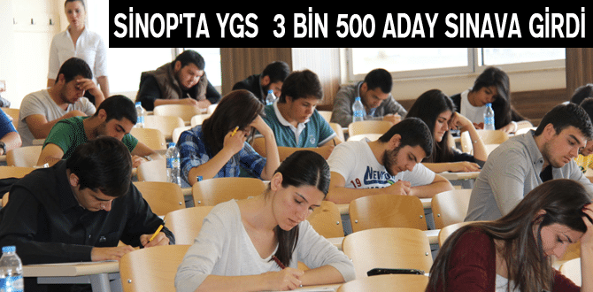 Sinop’ta YGS 3 bin 500 aday sınava girdi