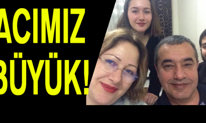 Acımız Büyük!
