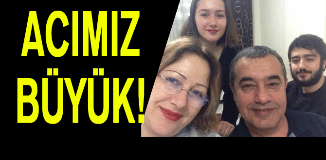 Acımız Büyük!