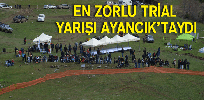 En Zorlu Trial Yarışı Ayancık’taydı