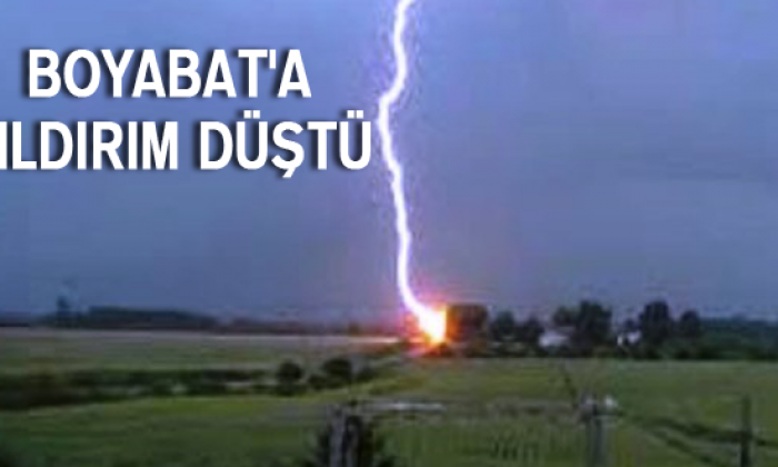 Boyabat’a Yıldırım Düştü