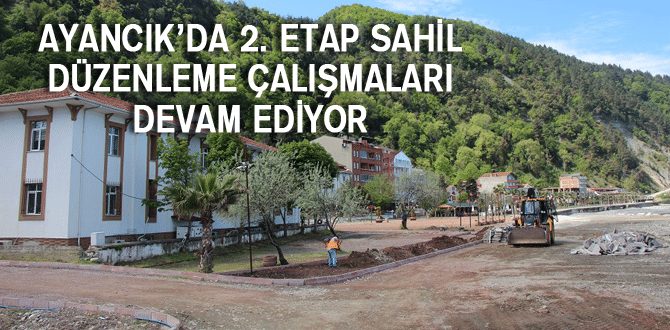 Ayancık’da 2. Etap Sahil Düzenleme Çalışmaları Devam Ediyor