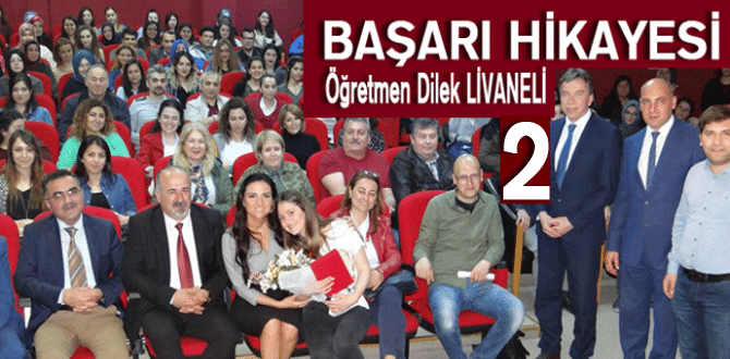 Başarı Hikayesi Öğretmen Dilek Livaneli