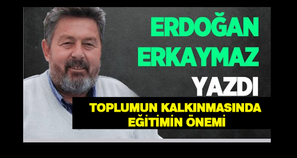 Toplumun Kalkınmasında Eğitimin Önemi
