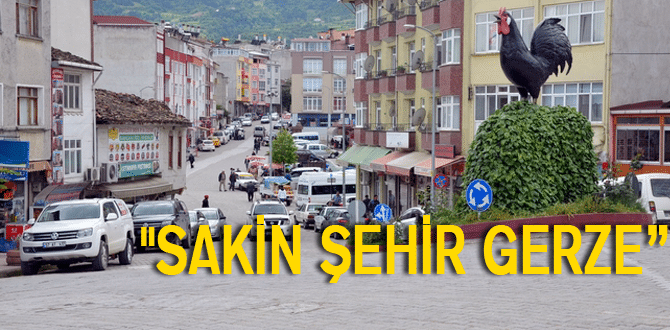 “Sakin Şehir Gerze”