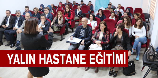 ‘Yalın Hastane Eğitimi’ verildi