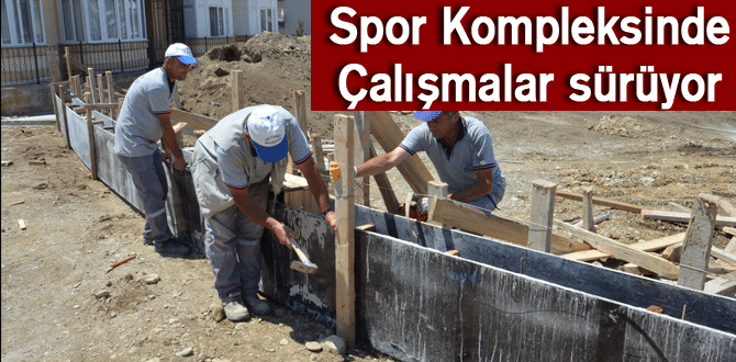 Spor Kompleksinde Çalışmalar sürüyor