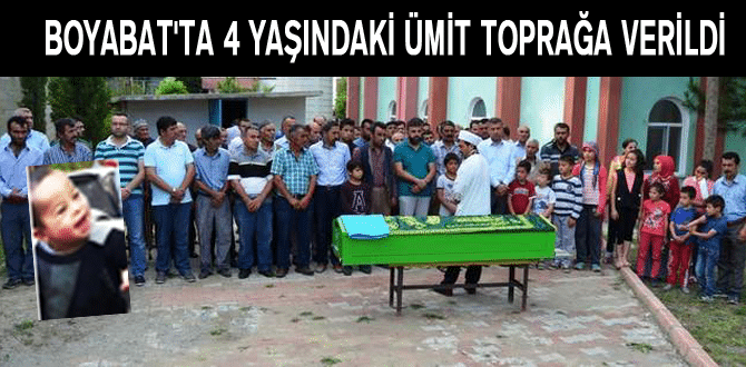 Boyabat’ta 4 yaşındaki Ümit toprağa verildi