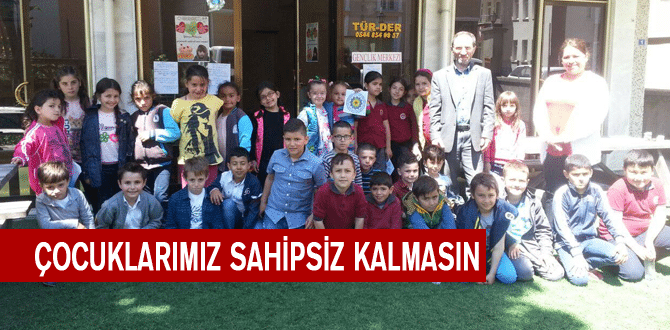 Çocuklarımız Sahipsiz Kalmasın