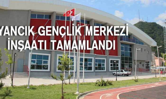 Ayancık Gençlik Merkezi İnşaatı Tamamlandı