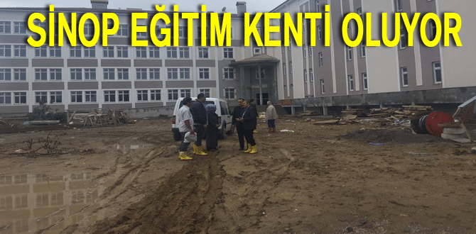 SİNOP EĞİTİM KENTİ OLUYOR