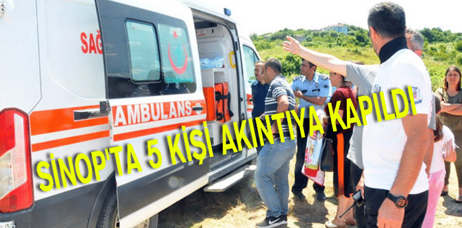 Sinop’ta 5 kişi akıntıya kapıldı
