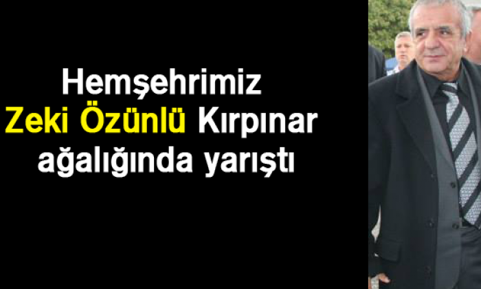 Hemşehrimiz Zeki Özünlü Kırpınar ağalığında yarıştı