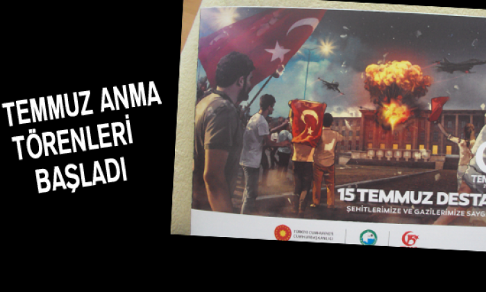 15 Temmuz Anma Törenleri Başladı