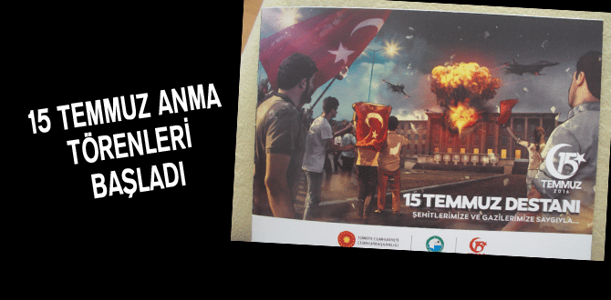 15 Temmuz Anma Törenleri Başladı