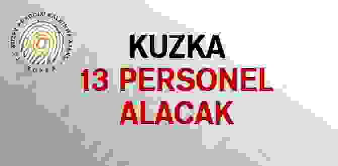 KUZKA Personel Alımı Yapacak