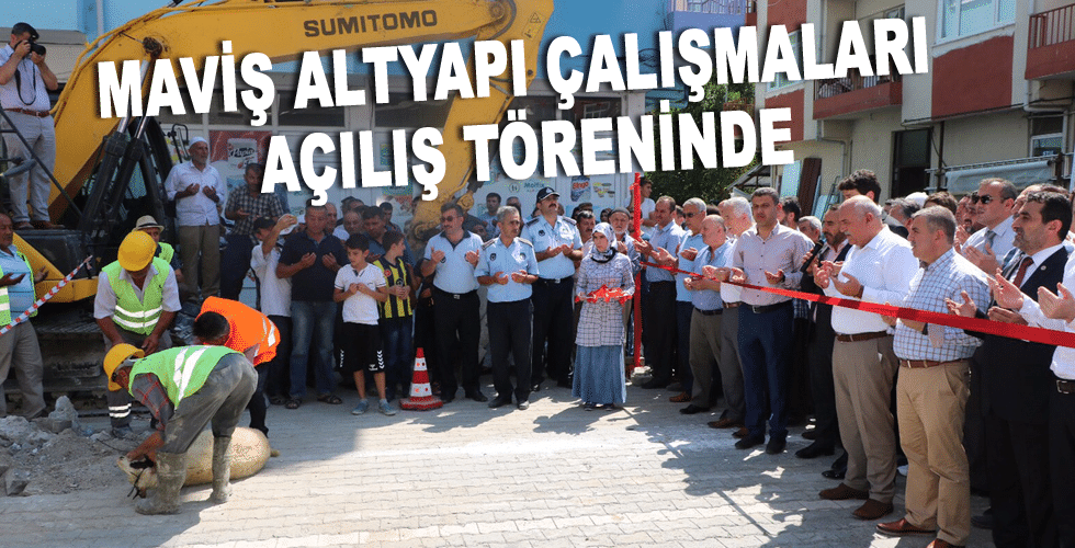 MAVİŞ DURAĞAN’DA ALTYAPI ÇALIŞMALARI AÇILIŞ TÖRENİNE KATILDI 