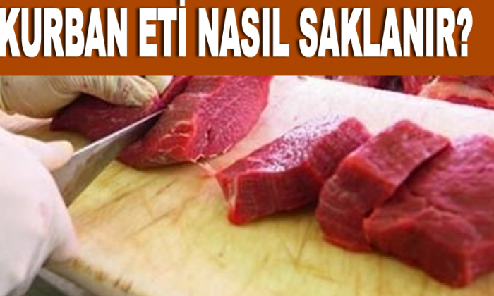 Kurban eti nasıl saklanır?