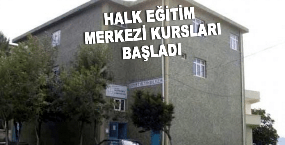 Halk Eğitim Merkezi kursları başladı