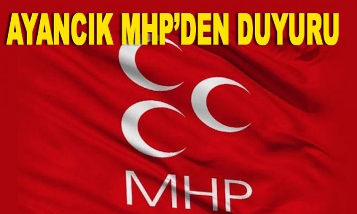 Ayancık MHP’den Duyuru