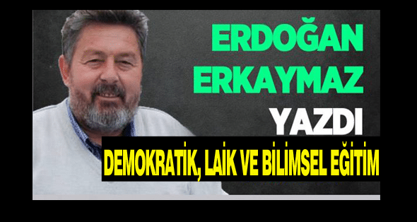 Demokratik, Laik ve Bilimsel Eğitim