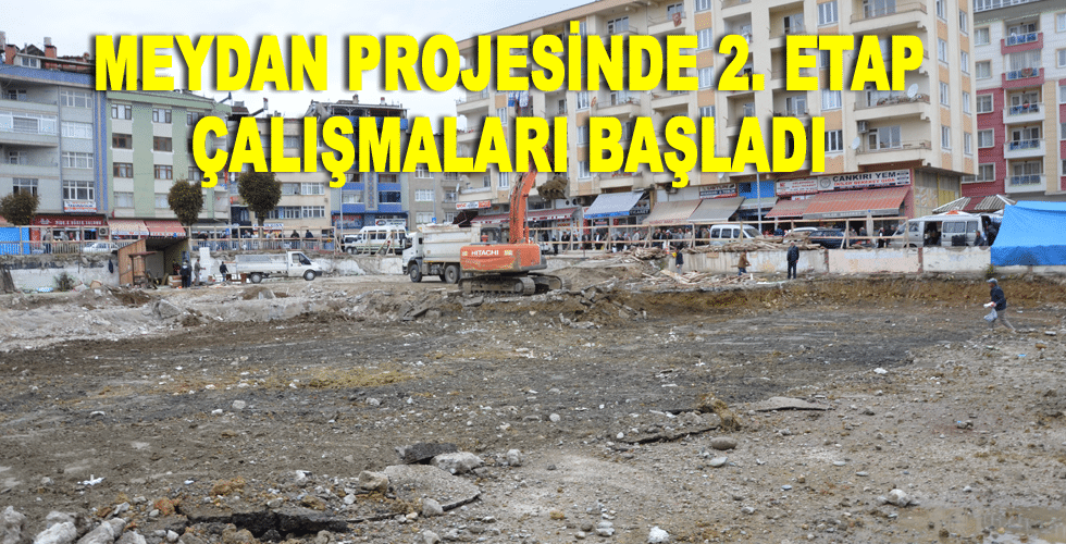 Meydan Projesinde 2. etap çalışmaları başladı