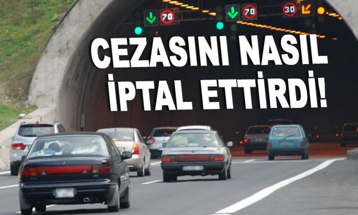 Cezasını Nasıl İptal Ettirdi!