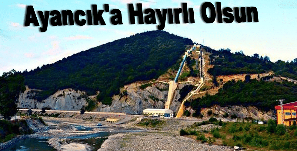 Ayancık’a Hayırlı Olsun