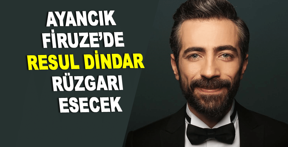 Ayancık Firuze ‘de Resul DİNDAR Rüzgarı