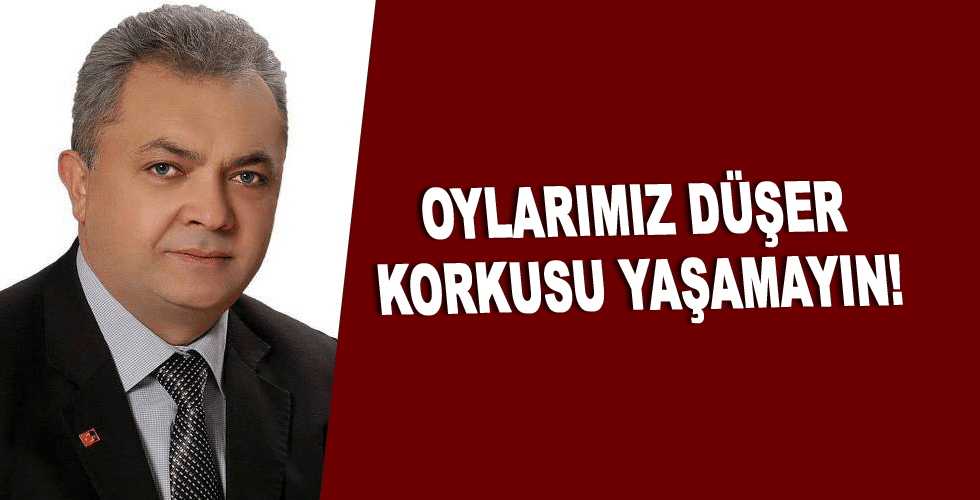 OYLARIMIZ DÜŞER KORKUSU YAŞAMAYIN!