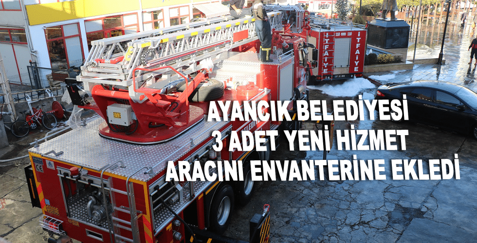 AYANCIK BELEDİYESİ 3 ADET YENİ HİZMET ARACINI ENVANTERİNE EKLEDİ