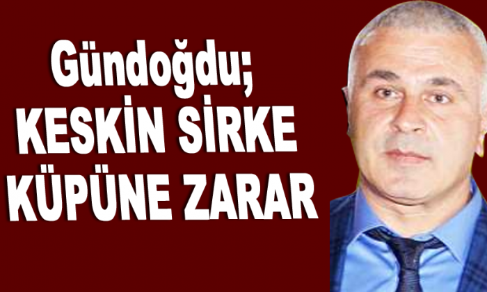 Gündoğdu; KESKİN SİRKE KÜPÜNE ZARAR
