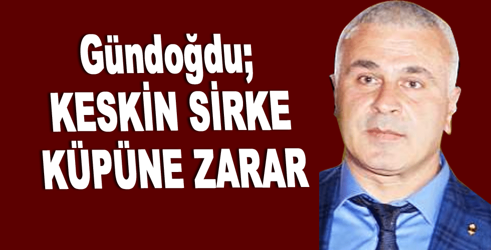 Gündoğdu; KESKİN SİRKE KÜPÜNE ZARAR