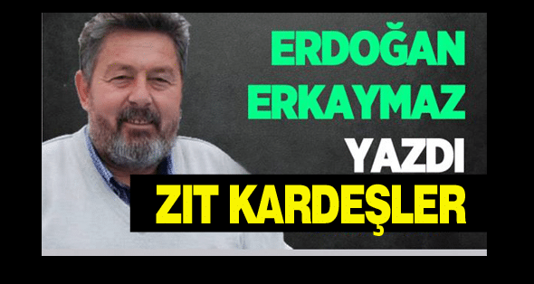 ZIT KARDEŞLER