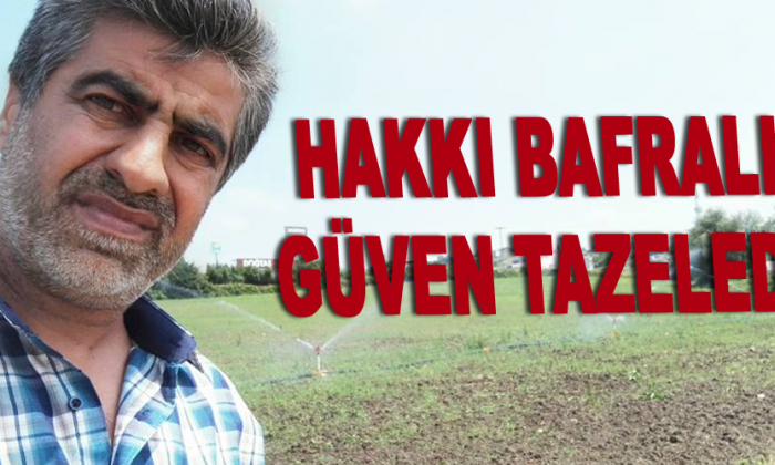 Hakkı Bafralı güven tazeledi