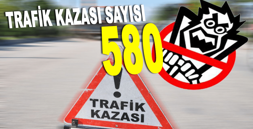 SİNOP’TA TRAFİK KAZASI SAYISI 580