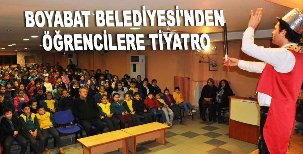 Boyabat Belediyesi’nden öğrencilere tiyatro