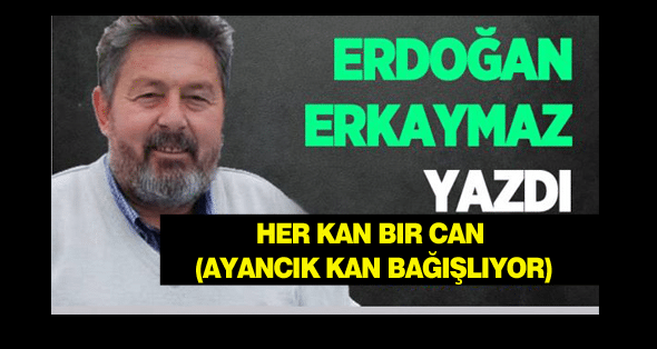 Her Kan Bir Can  (Ayancık Kan Bağışlıyor)